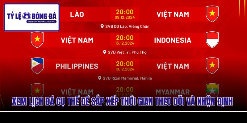Xem lịch đá cụ thể để sắp xếp thời gian theo dõi và nhận định